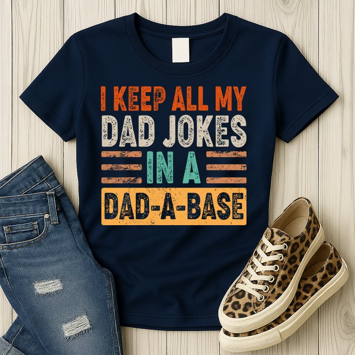 Funny I Keep All Of My Dad Jokes In A Dad-A-Base Womens T-Shirt