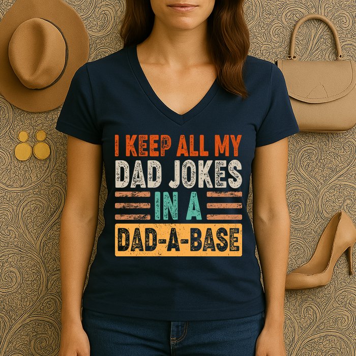 Funny I Keep All Of My Dad Jokes In A Dad-A-Base Women's V-Neck T-Shirt