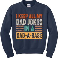 Funny I Keep All Of My Dad Jokes In A Dad-A-Base Kids Sweatshirt