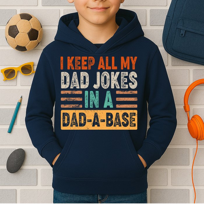 Funny I Keep All Of My Dad Jokes In A Dad-A-Base Kids Hoodie