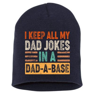 Funny I Keep All Of My Dad Jokes In A Dad-A-Base Short Acrylic Beanie