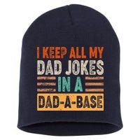 Funny I Keep All Of My Dad Jokes In A Dad-A-Base Short Acrylic Beanie