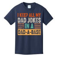 Funny I Keep All Of My Dad Jokes In A Dad-A-Base Kids T-Shirt