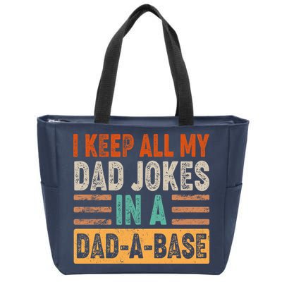 Funny I Keep All Of My Dad Jokes In A Dad-A-Base Zip Tote Bag