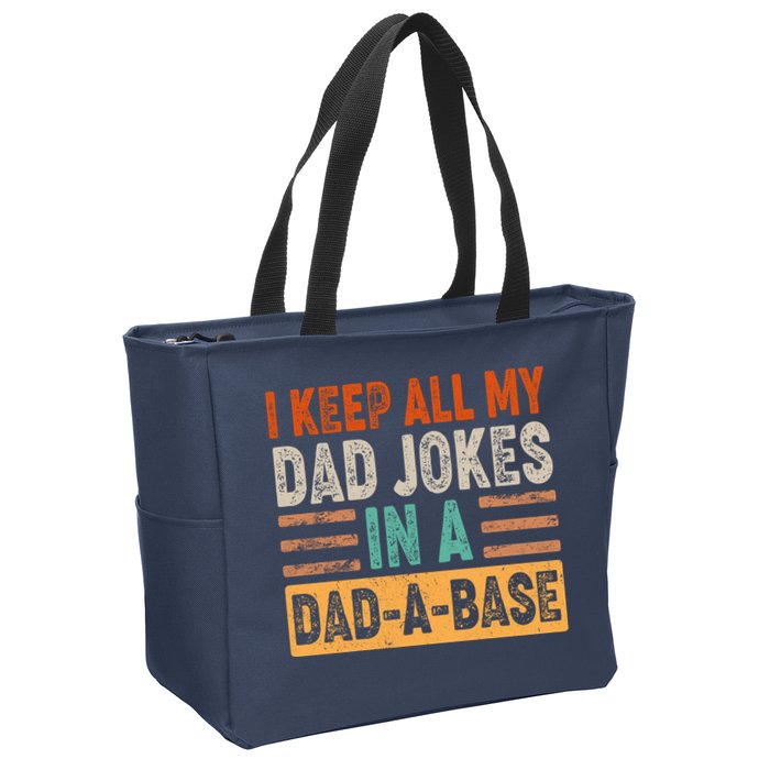 Funny I Keep All Of My Dad Jokes In A Dad-A-Base Zip Tote Bag