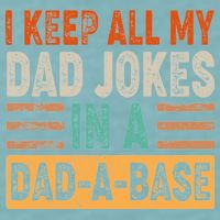 Funny I Keep All Of My Dad Jokes In A Dad-A-Base Sueded Cloud Jersey T-Shirt