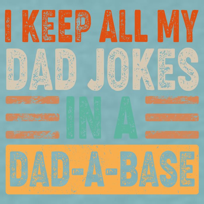 Funny I Keep All Of My Dad Jokes In A Dad-A-Base Sueded Cloud Jersey T-Shirt