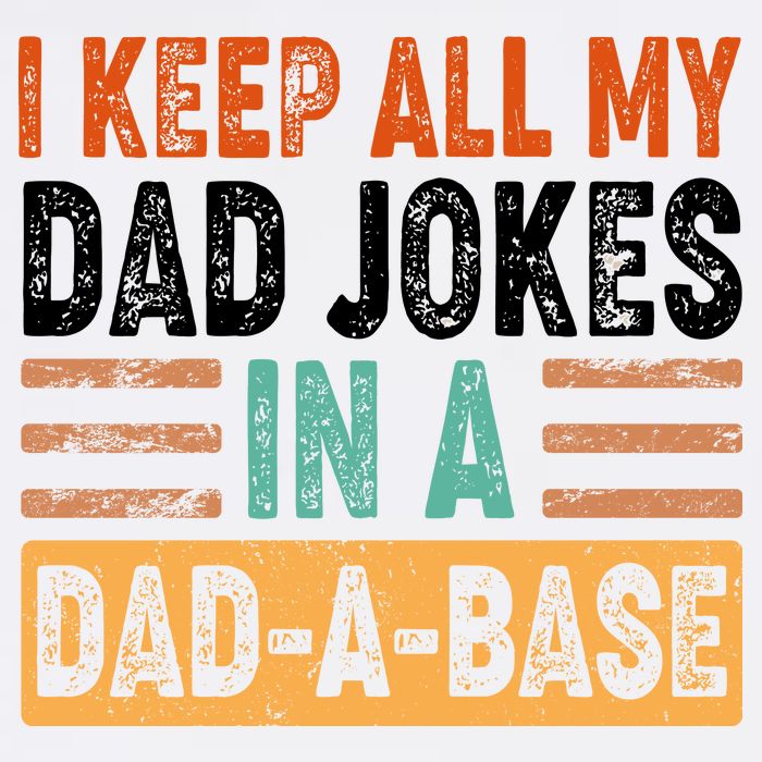 Funny I Keep All Of My Dad Jokes In A Dad-A-Base Garment-Dyed Sweatshirt