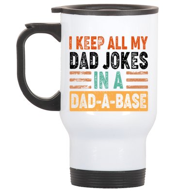 Funny I Keep All Of My Dad Jokes In A Dad-A-Base Stainless Steel Travel Mug