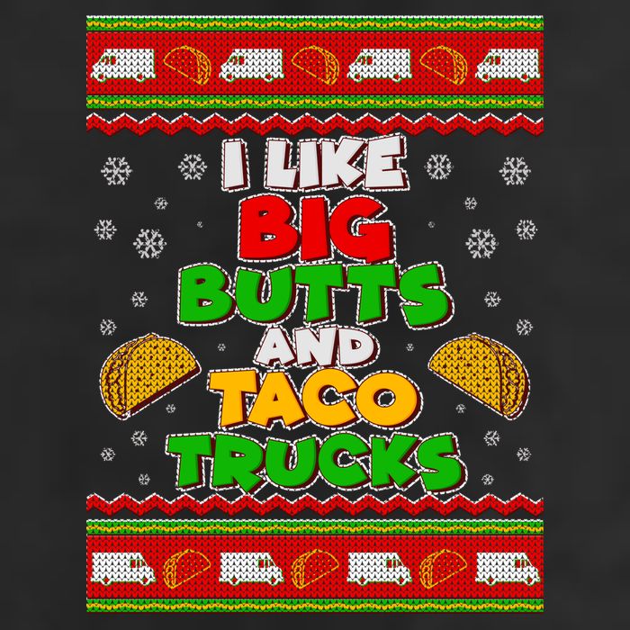 Funny I Like Big Butts and Tacos Trucks Ugly Christmas Cool Comfort Performance Bucket Hat