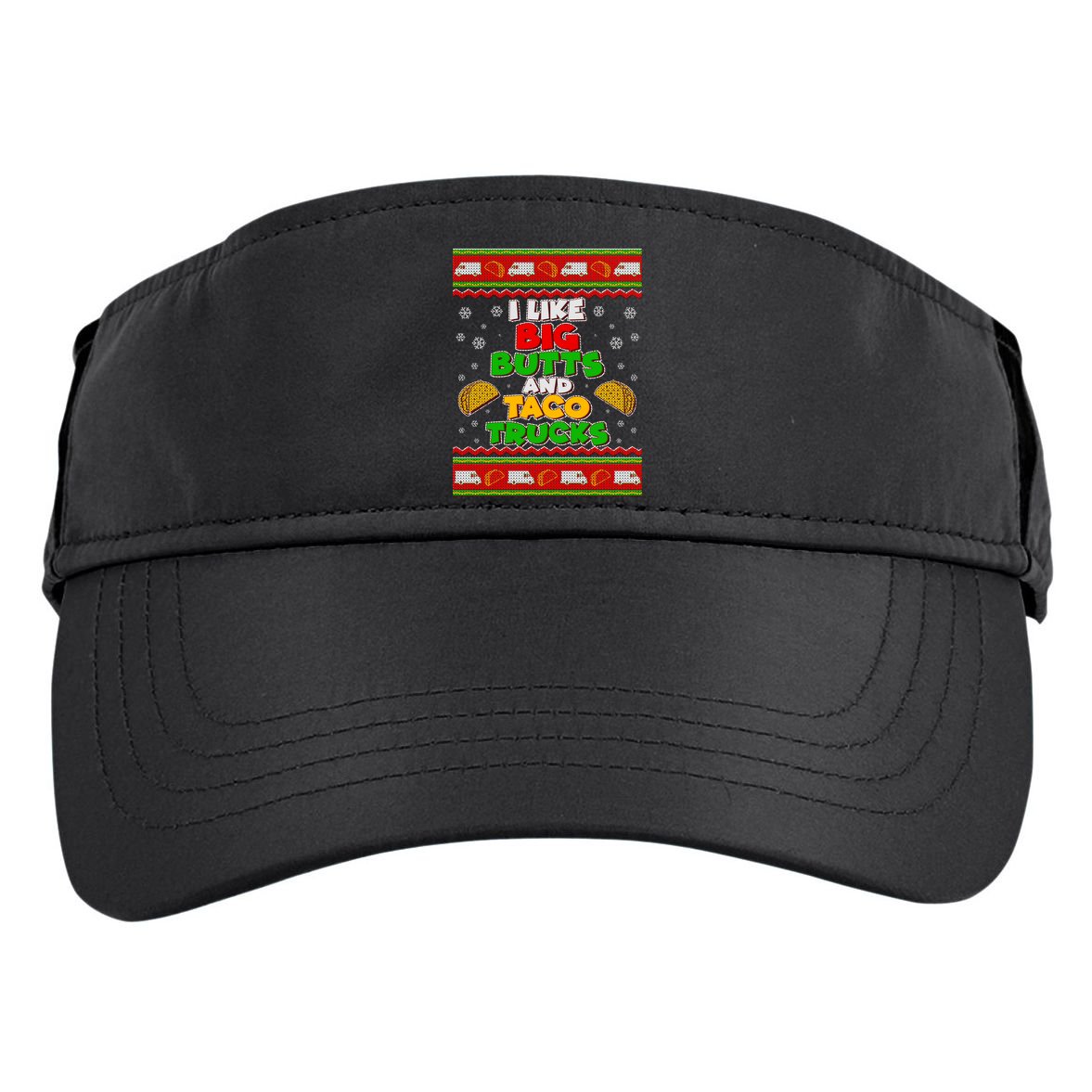 Funny I Like Big Butts and Tacos Trucks Ugly Christmas Adult Drive Performance Visor