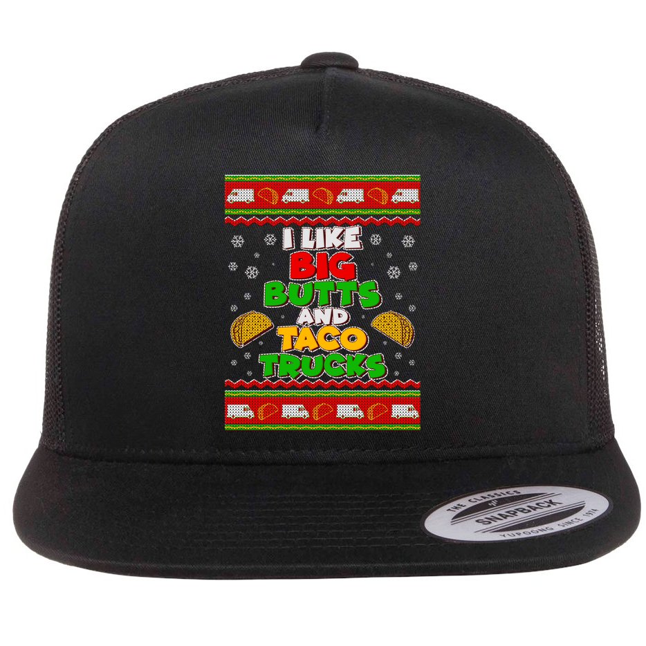 Funny I Like Big Butts and Tacos Trucks Ugly Christmas Flat Bill Trucker Hat