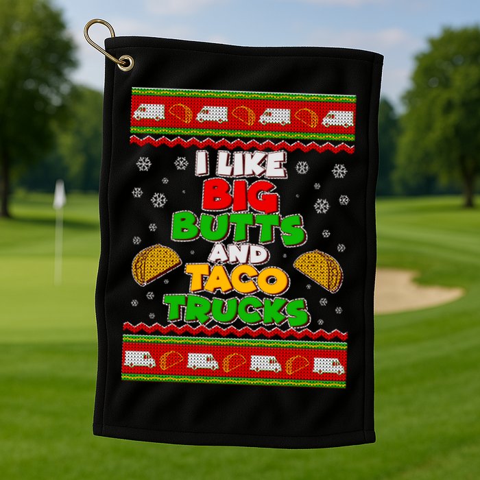 Funny I Like Big Butts and Tacos Trucks Ugly Christmas Golf Towel