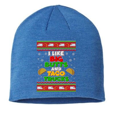 Funny I Like Big Butts and Tacos Trucks Ugly Christmas Sustainable Beanie