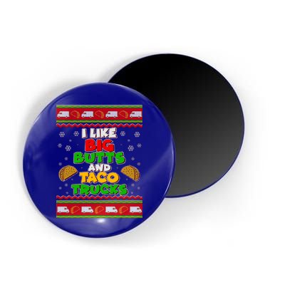 Funny I Like Big Butts and Tacos Trucks Ugly Christmas Magnet