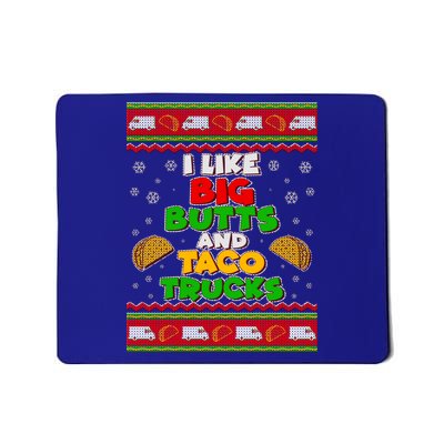 Funny I Like Big Butts and Tacos Trucks Ugly Christmas Mousepad