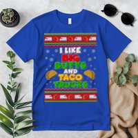 Funny I Like Big Butts and Tacos Trucks Ugly Christmas Premium T-Shirt