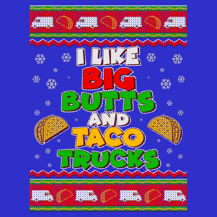 Funny I Like Big Butts and Tacos Trucks Ugly Christmas Premium T-Shirt