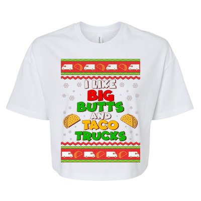 Funny I Like Big Butts and Tacos Trucks Ugly Christmas Bella+Canvas Jersey Crop Tee