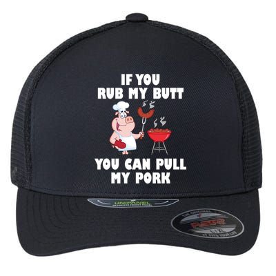 Funny I Like Butt Rubbed And My Pork Pulled Flexfit Unipanel Trucker Cap