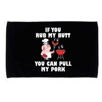 Funny I Like Butt Rubbed And My Pork Pulled Microfiber Hand Towel