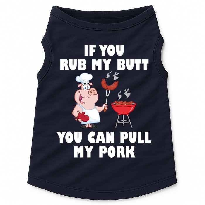Funny I Like Butt Rubbed And My Pork Pulled Doggie Tank