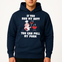 Funny I Like Butt Rubbed And My Pork Pulled Hoodie