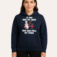 Funny I Like Butt Rubbed And My Pork Pulled Hoodie
