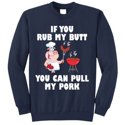 Funny I Like Butt Rubbed And My Pork Pulled Sweatshirt