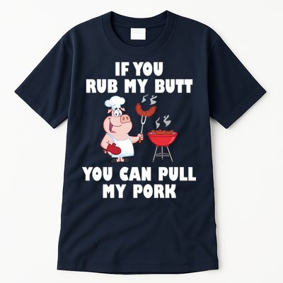 Funny I Like Butt Rubbed And My Pork Pulled Tall T-Shirt