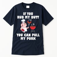 Funny I Like Butt Rubbed And My Pork Pulled Tall T-Shirt