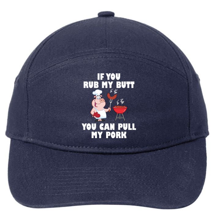 Funny I Like Butt Rubbed And My Pork Pulled 7-Panel Snapback Hat