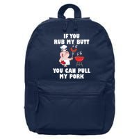 Funny I Like Butt Rubbed And My Pork Pulled 16 in Basic Backpack