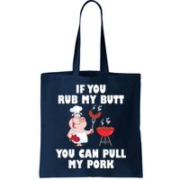 Funny I Like Butt Rubbed And My Pork Pulled Bag