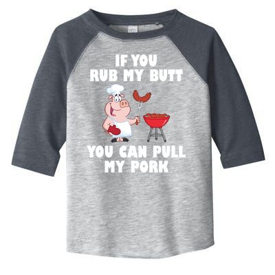 Funny I Like Butt Rubbed And My Pork Pulled Toddler Fine Jersey T-Shirt