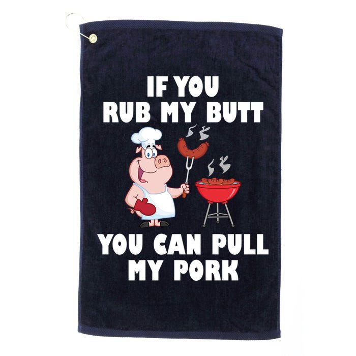Funny I Like Butt Rubbed And My Pork Pulled Golf Towel