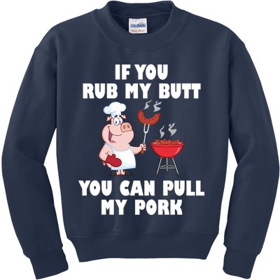 Funny I Like Butt Rubbed And My Pork Pulled Kids Sweatshirt