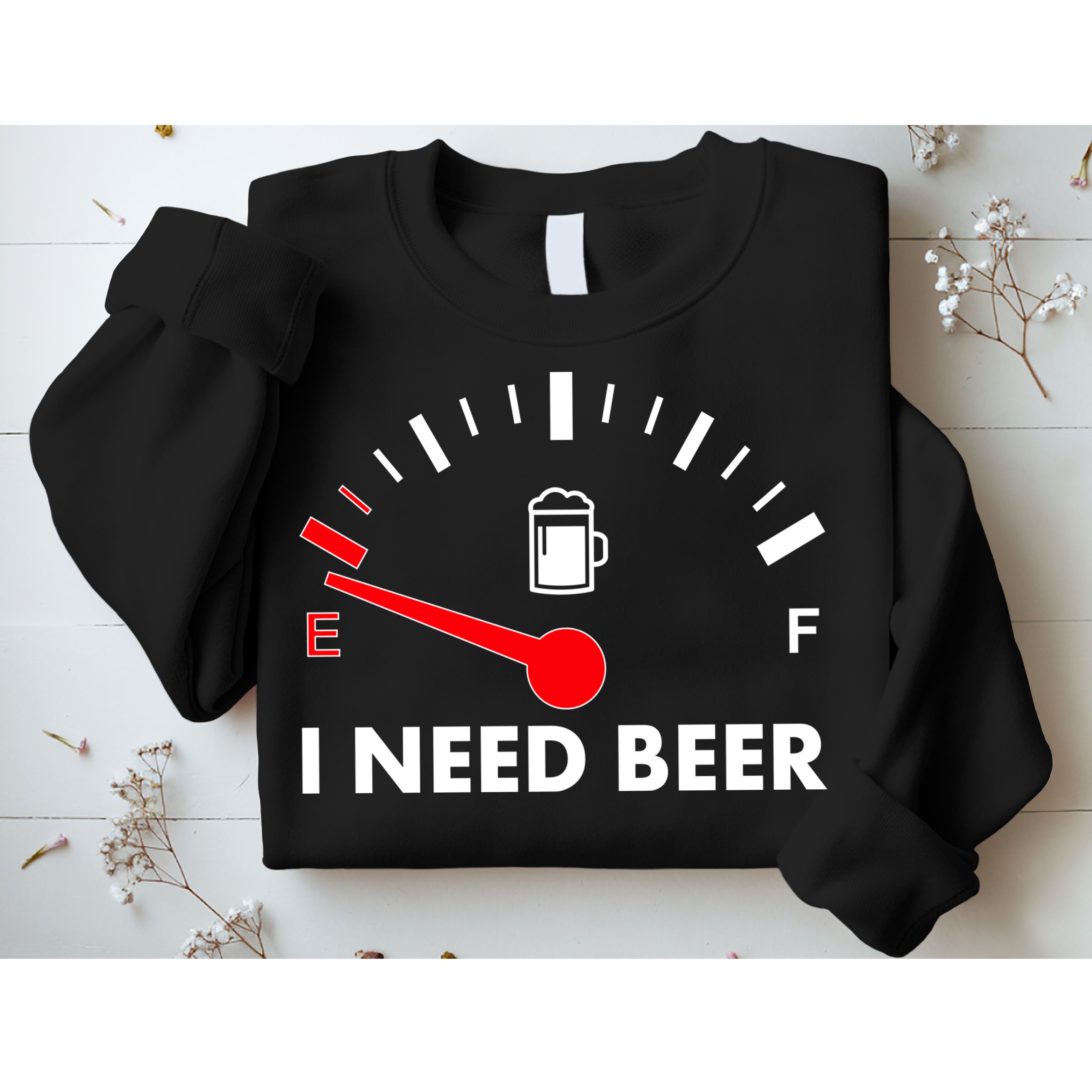Funny I Need Beer Gas Meter  Sweatshirt