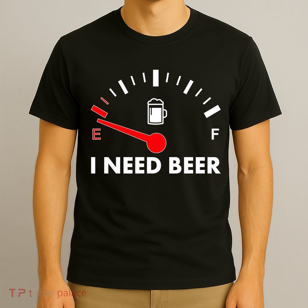 Funny I Need Beer Gas Meter  T-Shirt