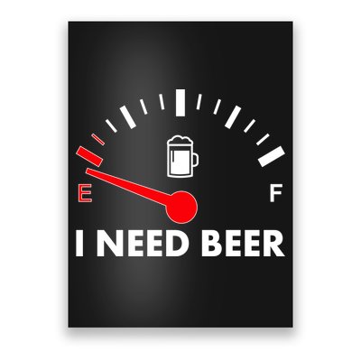 Funny I Need Beer Gas Meter  Poster