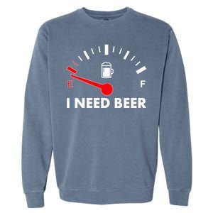 Funny I Need Beer Gas Meter  Garment-Dyed Sweatshirt