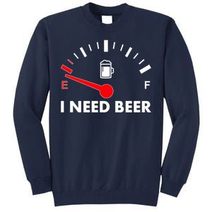 Funny I Need Beer Gas Meter  Tall Sweatshirt