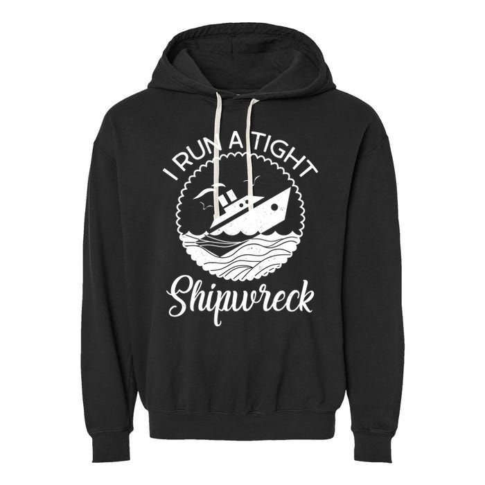 Funny I Run a Tight Shipwreck Garment-Dyed Fleece Hoodie