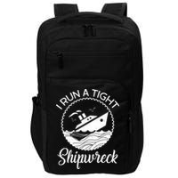 Funny I Run a Tight Shipwreck Impact Tech Backpack