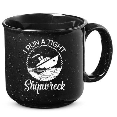 Funny I Run a Tight Shipwreck 15oz Campfire Ceramic Mug