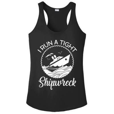 Funny I Run a Tight Shipwreck Ladies PosiCharge Competitor Racerback Tank