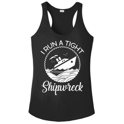 Funny I Run a Tight Shipwreck Ladies PosiCharge Competitor Racerback Tank