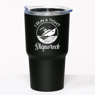 Funny I Run a Tight Shipwreck Tumbler