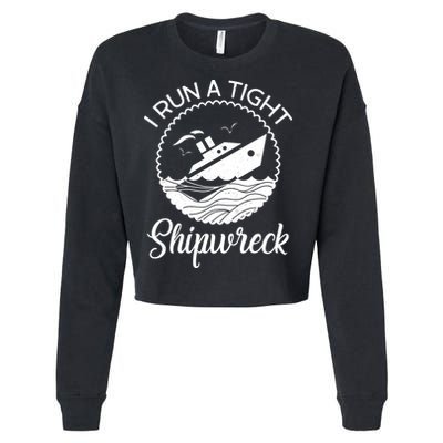 Funny I Run a Tight Shipwreck Cropped Pullover Crew