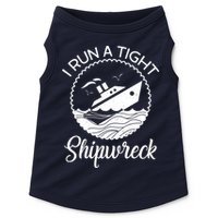 Funny I Run a Tight Shipwreck Doggie Tank